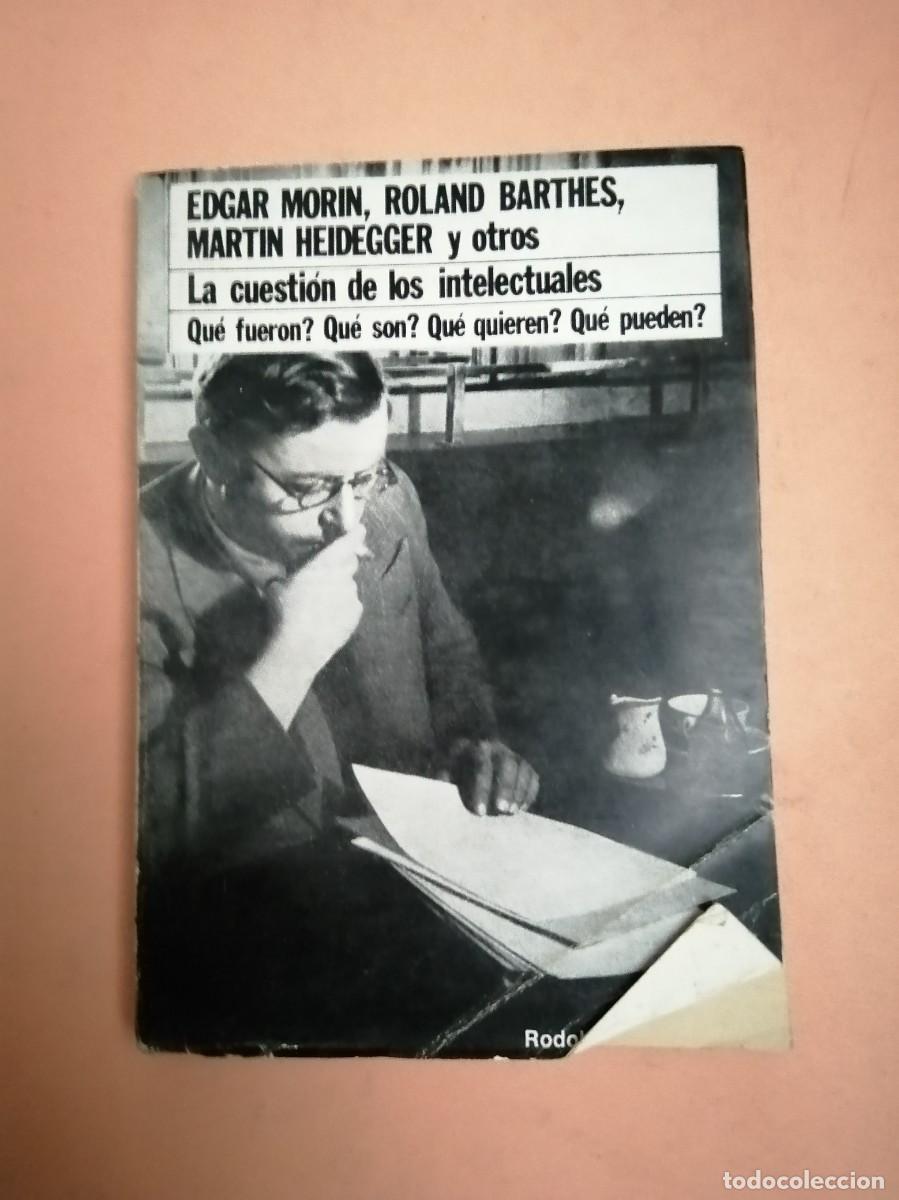 Libros de segunda mano: LA CUESTION DE LOS INTELECTUALES (MORIN - BARTHES - HEIDEGGER -...) - Foto 1