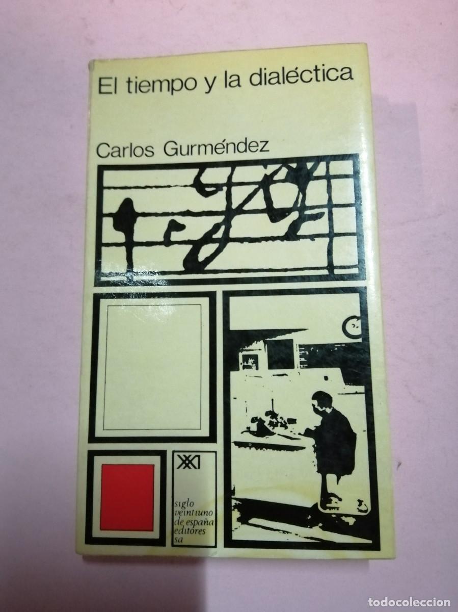 Libros de segunda mano: EL TIEMPO Y LA DIALECTICA (CARLOS GURMENDEZ) - Foto 1