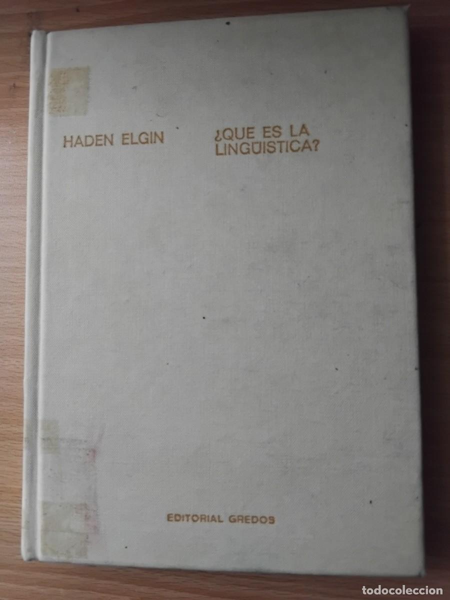 Libros de segunda mano: &iquest;Qu&eacute; es la ling&uuml;&iacute;stica?;Haden Elgin;Gredos;1977