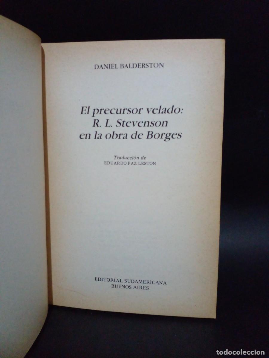 Libros de segunda mano: DANIEL BALDESTON - EL PRECURSOR VELADO: R. L. STEVENSON EN LA OBRA DE BORGES - 1985 - Foto 3