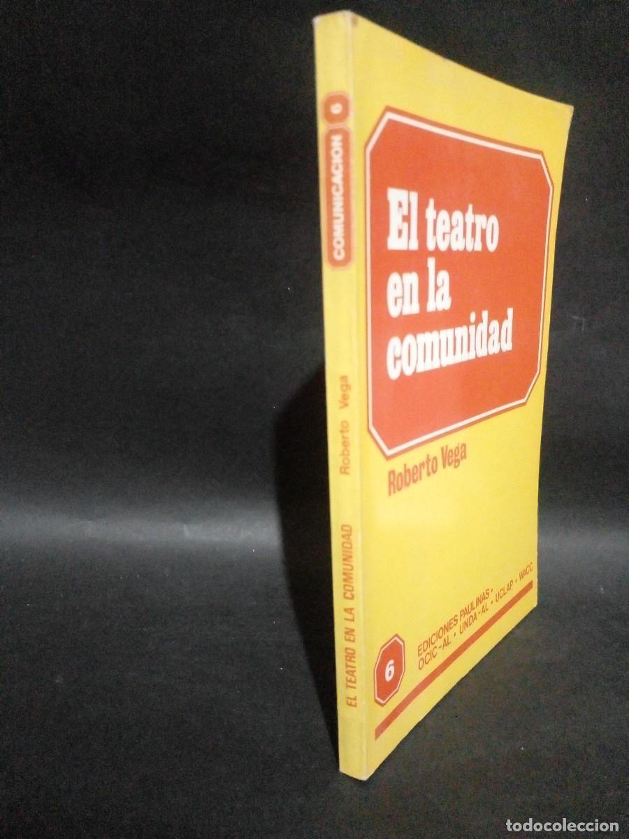 Libros de segunda mano: ROBERTO VEGA - EL TEATRO EN LA COMUNIDAD - 1986 - Foto 2