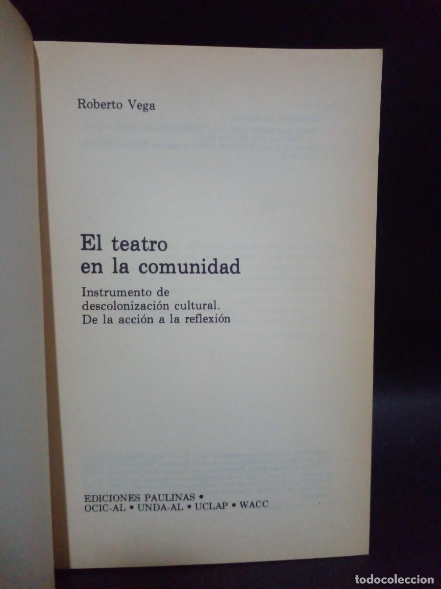 Libros de segunda mano: ROBERTO VEGA - EL TEATRO EN LA COMUNIDAD - 1986 - Foto 3