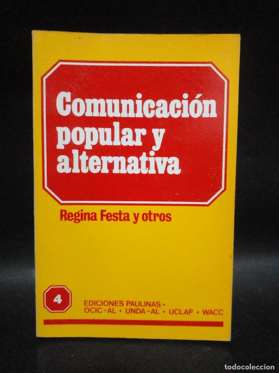 Libri di seconda mano: REGINA FESTA Y OTROS - COMUNICACI&Oacute;N POPULAR Y ALTERNATIVA - 1986