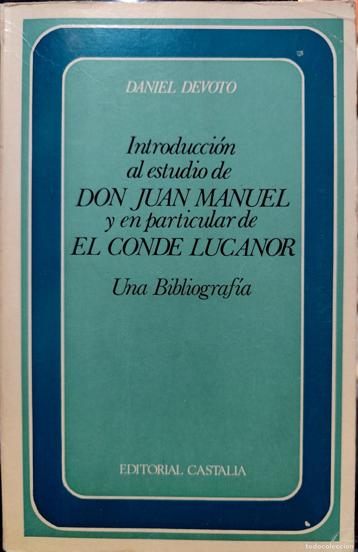 Libros de segunda mano: INTRODUCCI&Oacute;N AL ESTUDIO DE DON JUAN MANUEL Y EN PARTICULAR EL CONDE LUCANOR. DANIEL DEVOTO - Foto 1