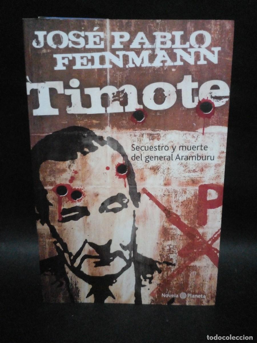 Libros de segunda mano: JOS&Eacute; PABLO FEINMANN - TIMOTE - PRIMERA EDICI&Oacute;N - 2009 - Foto 1