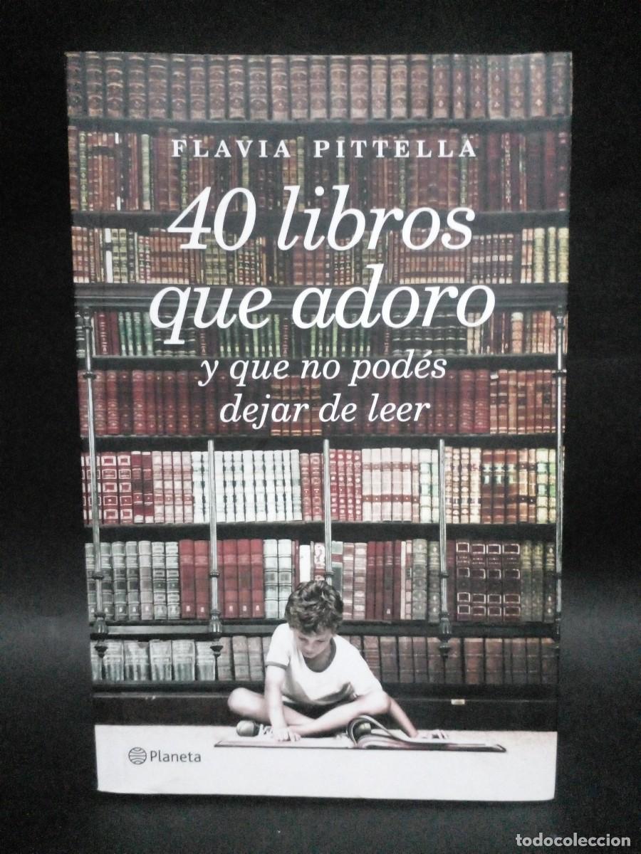 Second hand books: FLAVIA PITTELLA - 40 LIBROS QUE ADORO - 2015