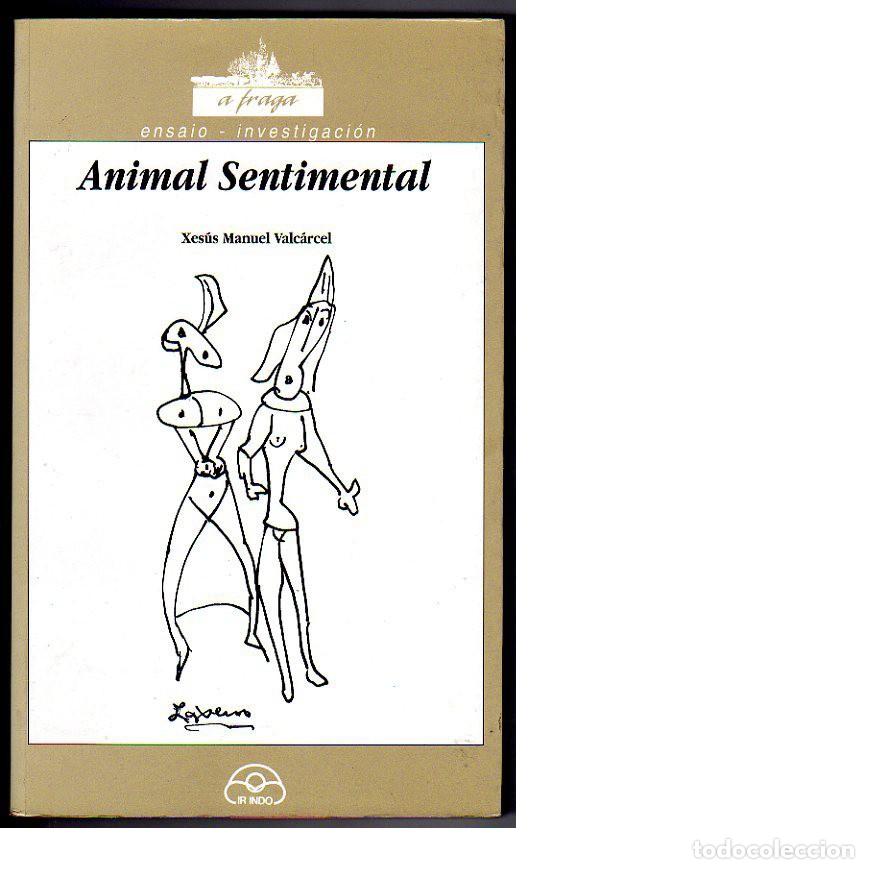 Libros de segunda mano: Animal sentimental. Xes&uacute;s Manuel Valc&aacute;rcel. - Foto 1