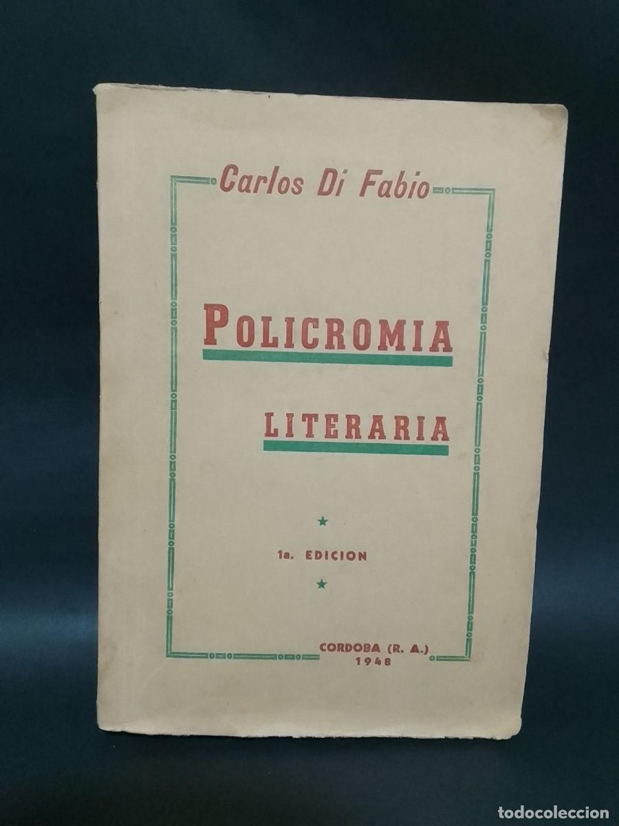 Libri di seconda mano: CARLOS DI FABIO - POLICROMIA LITERARIA PRIMERA EDICI&Oacute;N - 1948