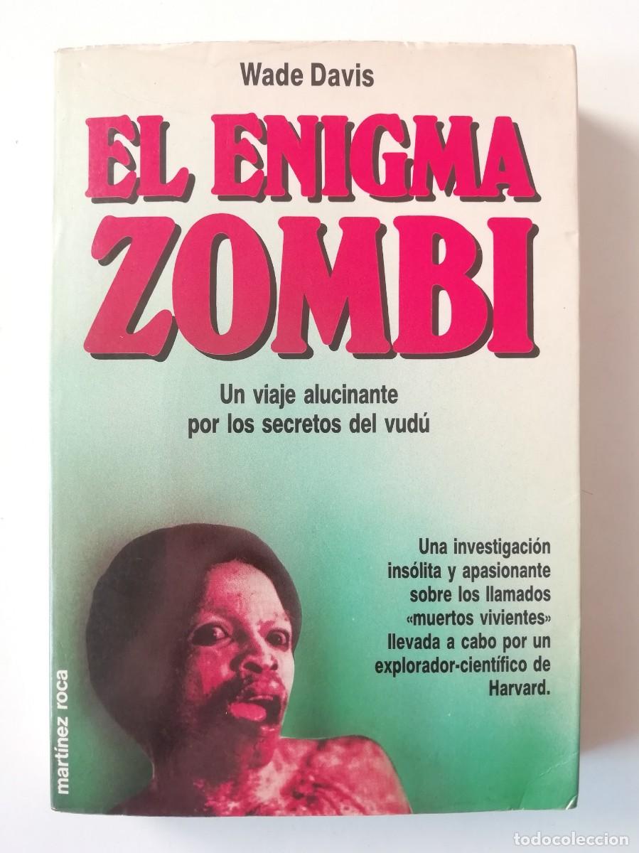 Libros de segunda mano: EL ENIGMA ZOMBI - WADE DAVIS - ED. MART&Iacute;NEZ ROCA 1987