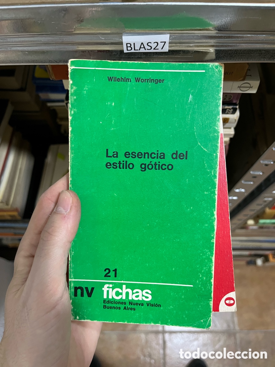 Libros de segunda mano: BLAS27 107 Wilehlm Worringer La esencia del estilo g&oacute;tico