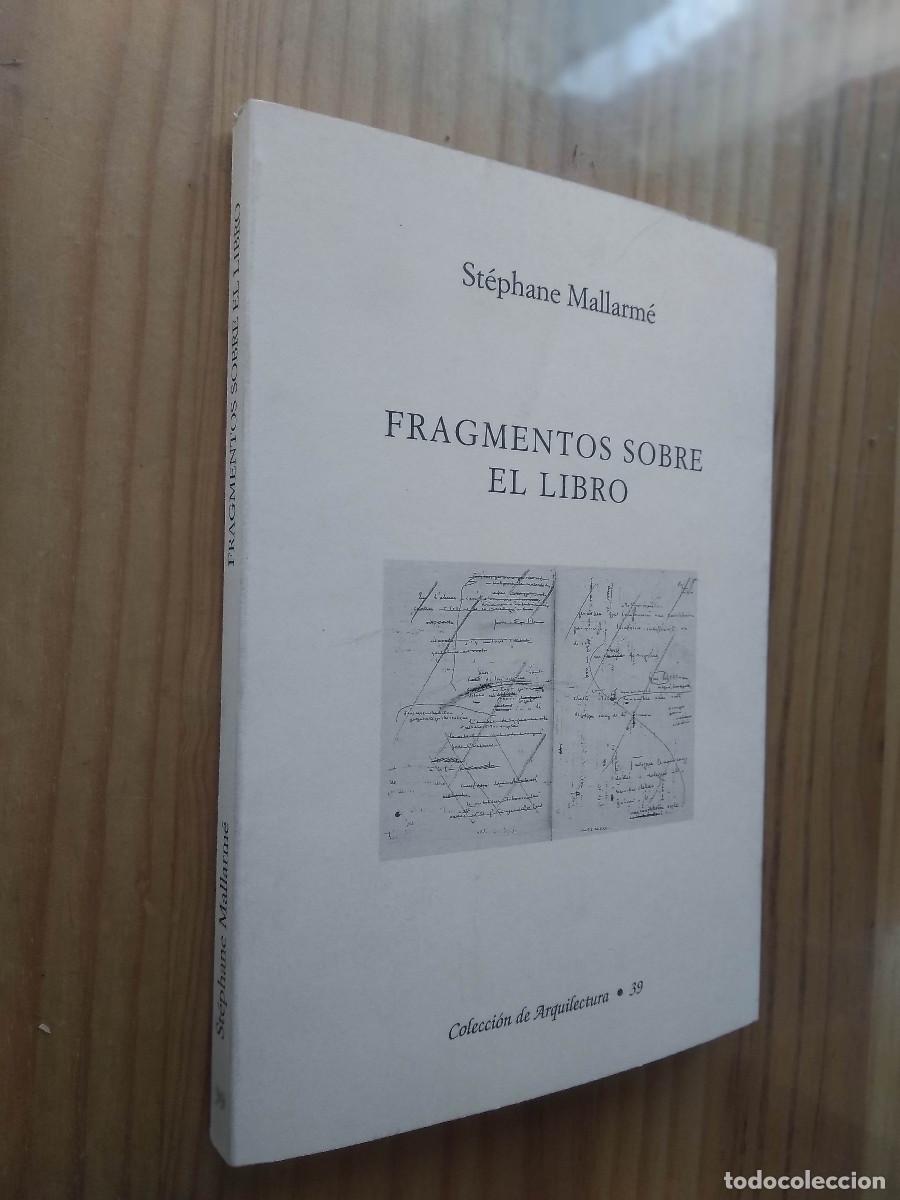 Libros de segunda mano: FRAGMENTOS SOBRE EL LIBRO - St&eacute;phane Mallarm&eacute; - Foto 1