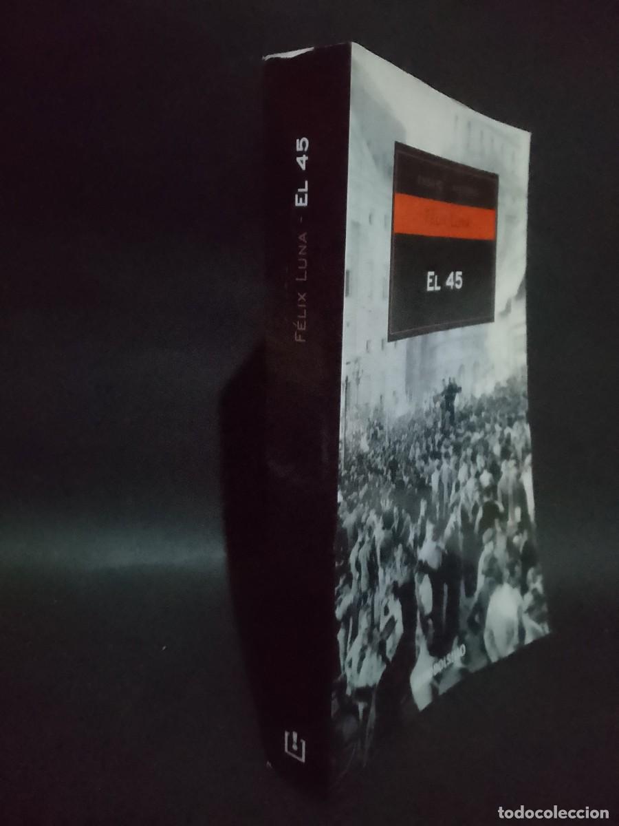 Libros de segunda mano: F&Eacute;LIX LUNA - EL 45 - 2005 - Foto 2