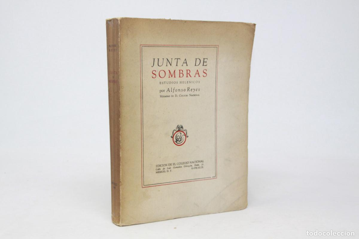 Libros de segunda mano: Alfonso Reyes - Junta de sombras Estudios hel&eacute;nicos - Foto 1
