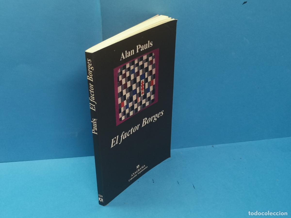 Libros de segunda mano: EL FACTOR BORGES .-ALAN PAULS - Foto 1