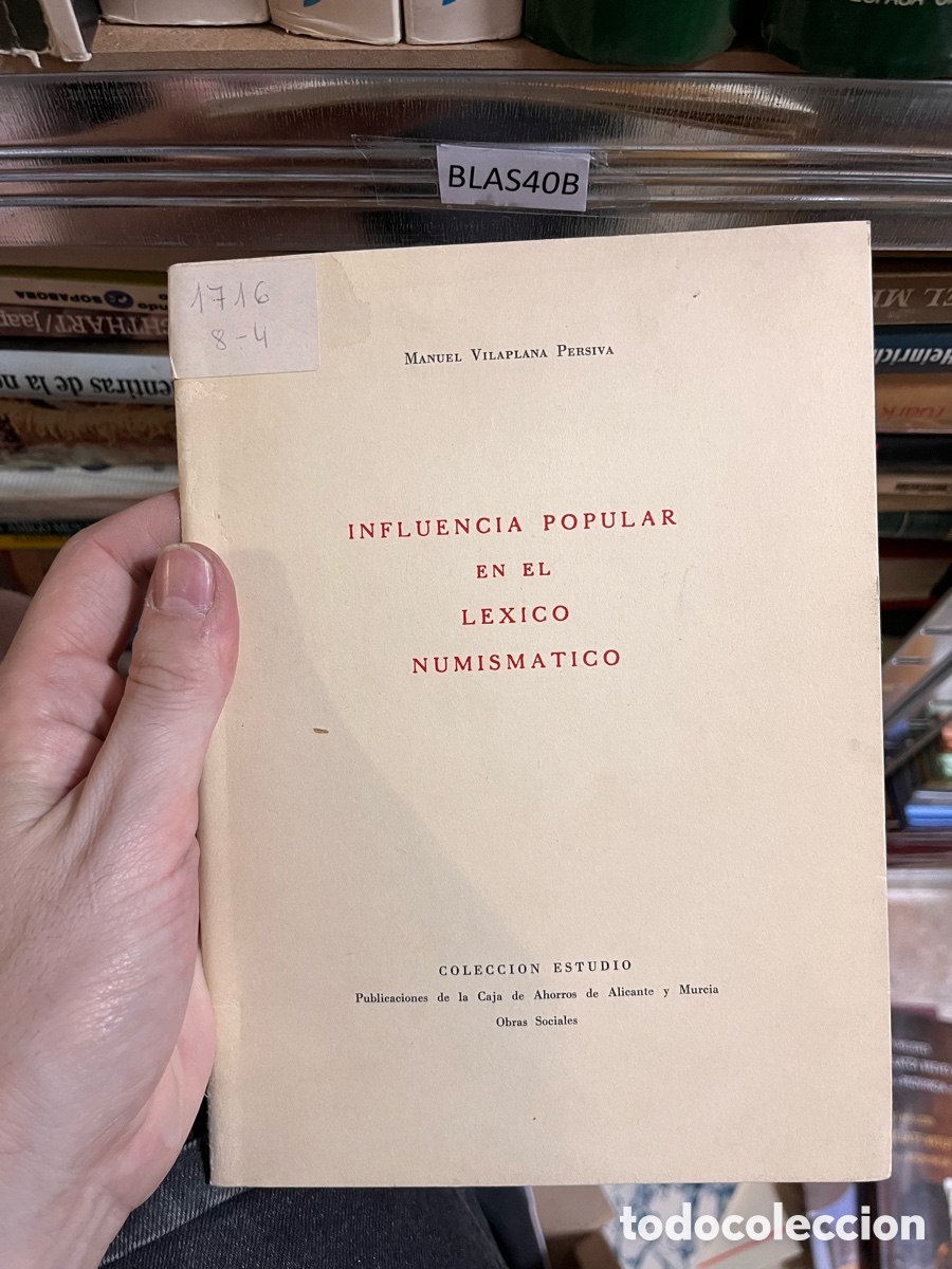 Libros de segunda mano: BLAS40B MANUEL VILAPLANA PERSIVA W T PIALO INFLUENCIA POPULAR EN EL LEXICO NUMISMATIGO