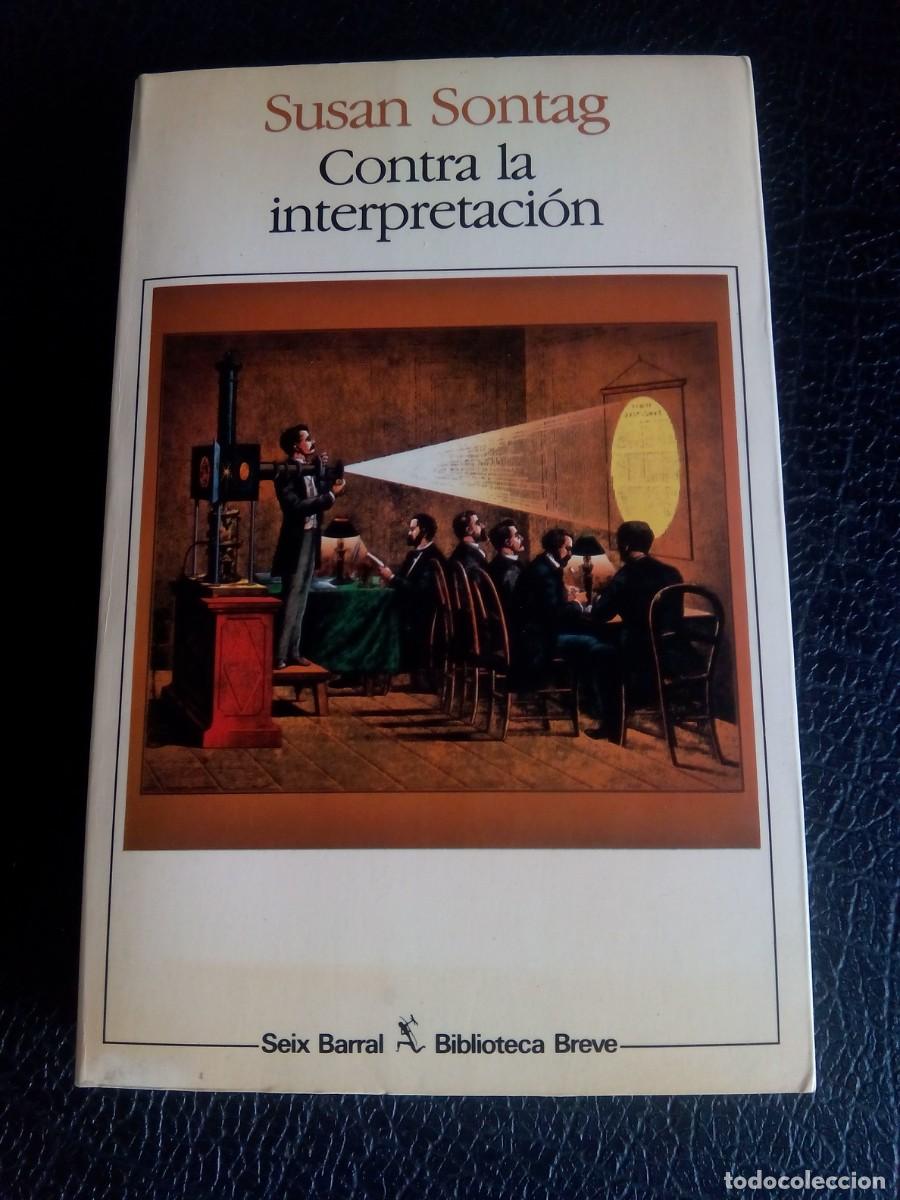Libros de segunda mano: CONTRA LA INTERPRETACI&Oacute;N / SUSAN SONTAG - Foto 1