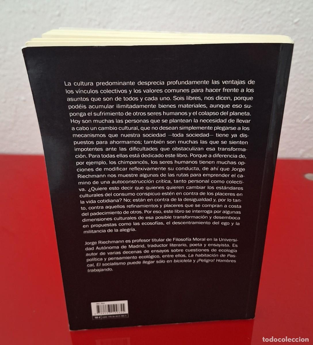 Libros de segunda mano: AUTOCONSTRUCCI&Oacute;N LA TRANSFORMACI&Oacute;N CULTURAL QUE NECESITAMOS - RIECHMANN, JORGE - Foto 2