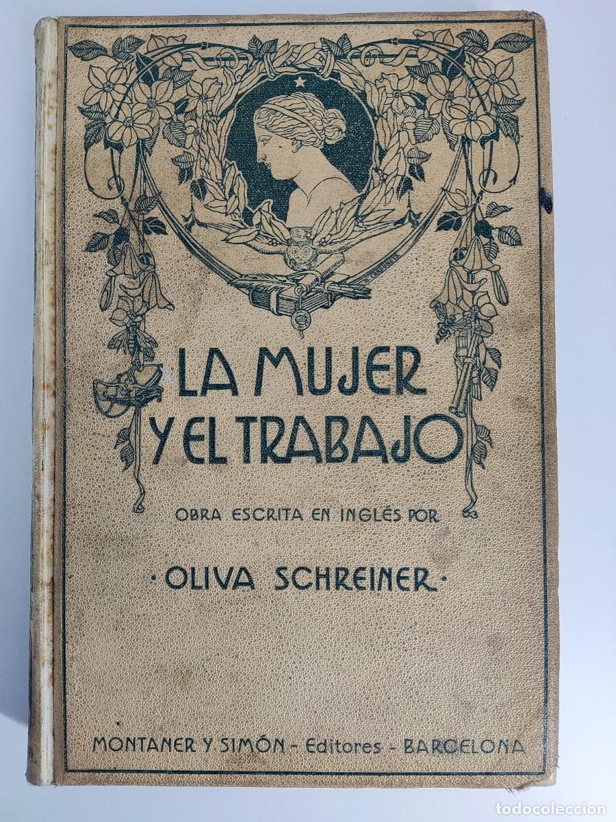 Gebrauchte B&uuml;cher: LA MUJER Y EL TRABAJO / OLIVA SCHREINER / 1914. MONTANER Y SIMON