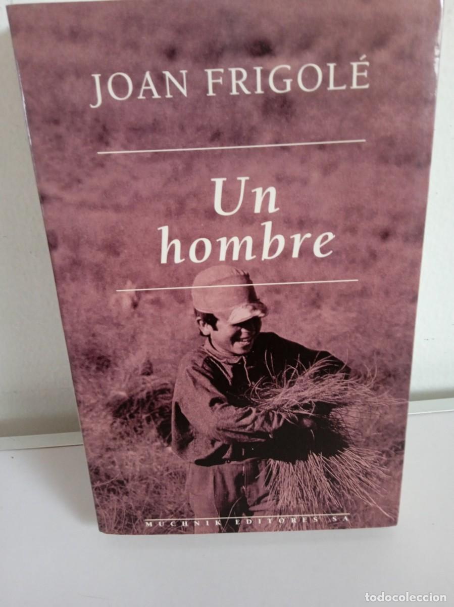 Libros de segunda mano: UN HOMBRE Joan Frigol&eacute; - Foto 1