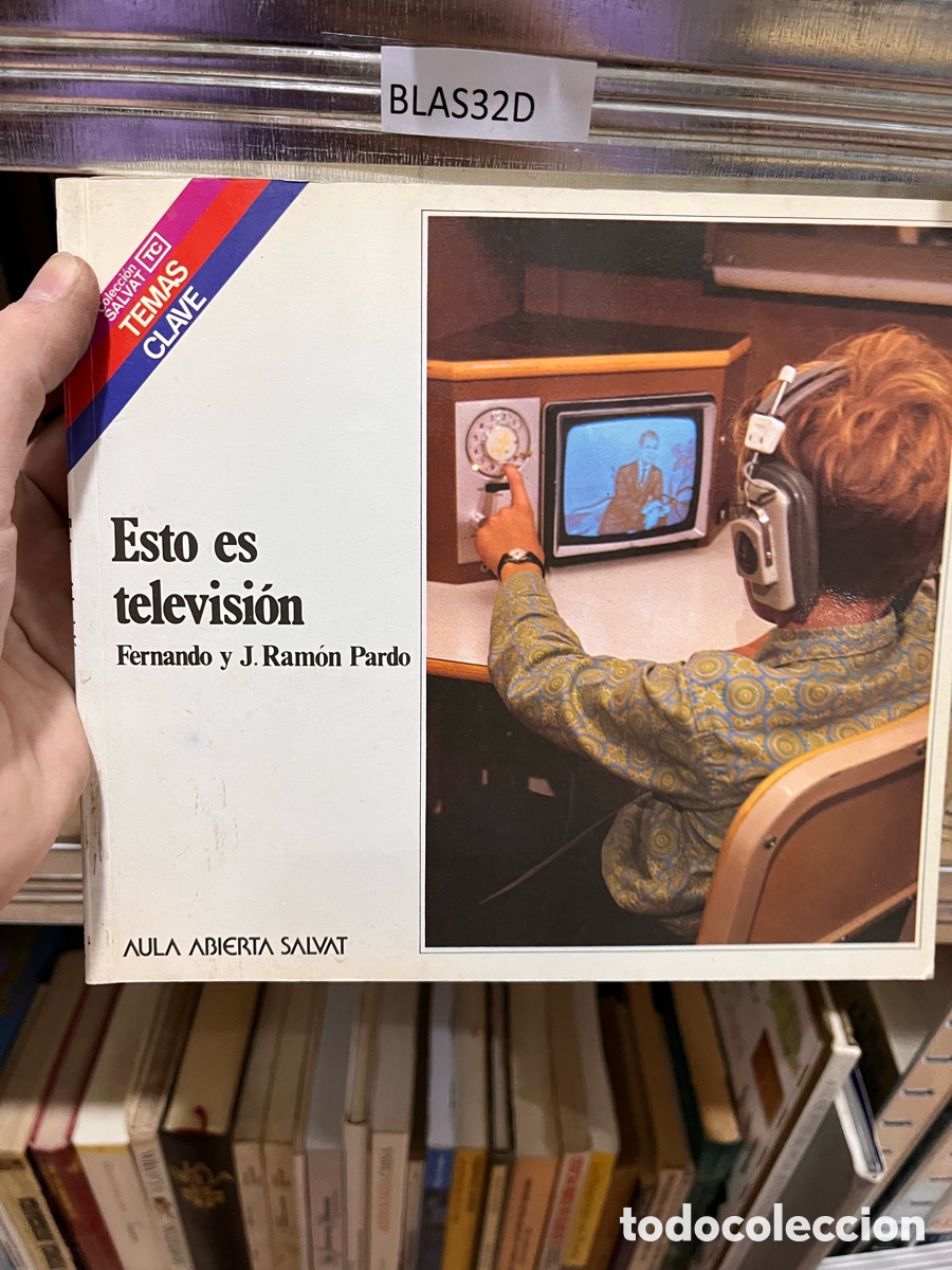 Libros de segunda mano: Blas32D Esto es televisi&oacute;n Fernando y J. Ram&oacute;n Pardo AULA ABIERTA SALVAT