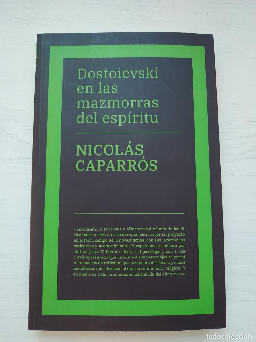 Libros de segunda mano: Dostoievski en las mazmorras del esp&iacute;ritu - Nicol&aacute;s Caparr&oacute;s - Foto 1