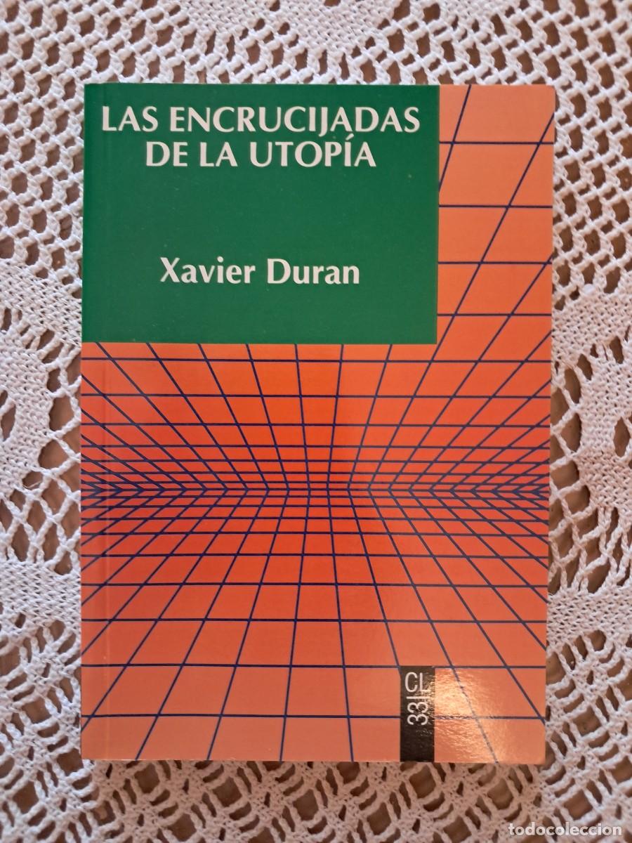 Libros de segunda mano: Las encrucijadas de la utop&iacute;a Xavier Duran - Foto 1