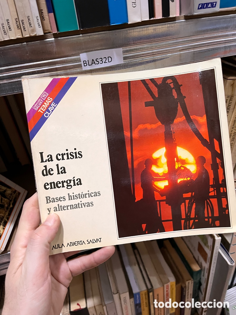 Libros de segunda mano: Blas32D La crisis de la energia Bases hist&oacute;ricas y alternativas AULA ABIERTA SALVAT