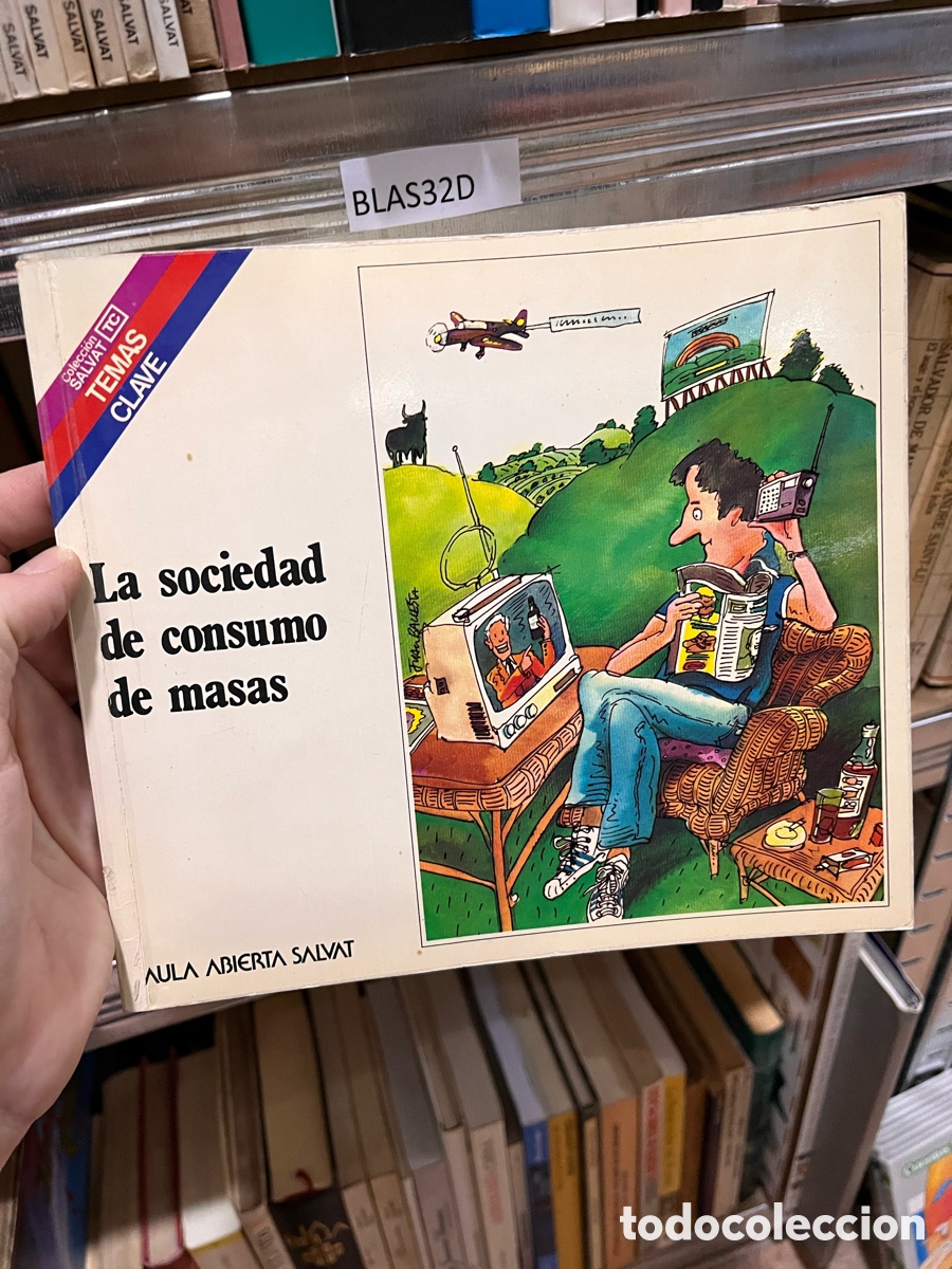 Libros de segunda mano: Blas32D La sociedad TnKAuGTA de consumo de masas AULA ABIERTA SALVAT