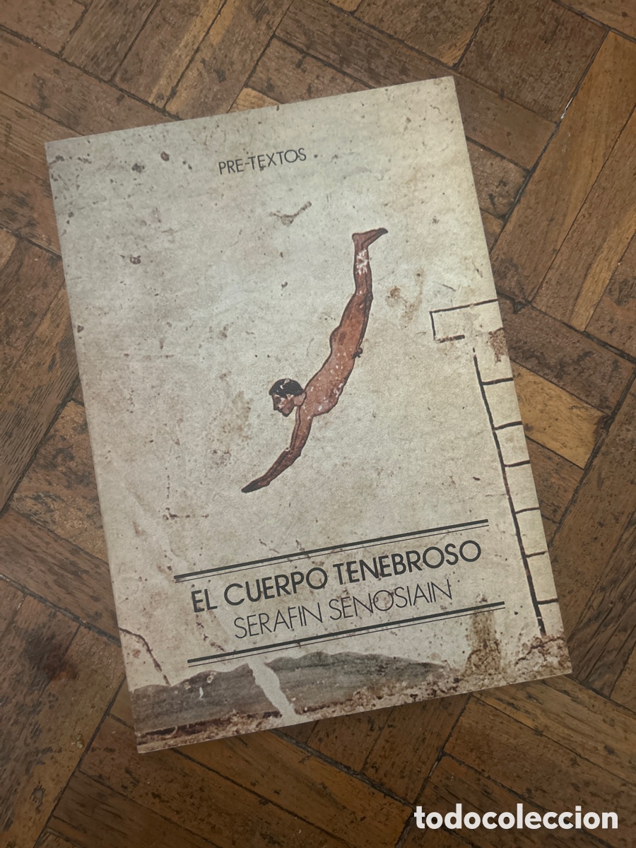 Gebrauchte B&uuml;cher: El cuerpo tenebroso - Serafin Senosiain - Pretextos (1981)