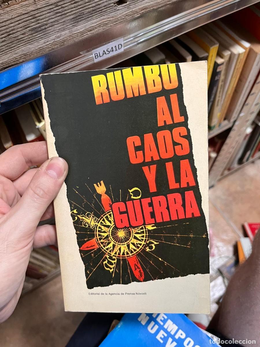 Libros de segunda mano: BLAS41D RUMBO AL CAOS Y LA GUERRA