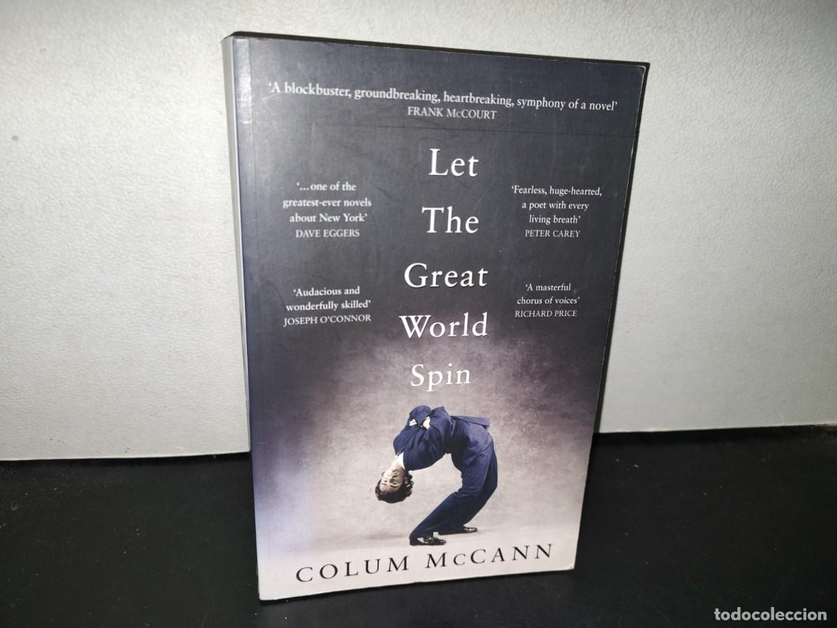 Libros de segunda mano: 155- LET THE GREAT WORLD SPIN - COLUM MCCANN - 2009 - Foto 1