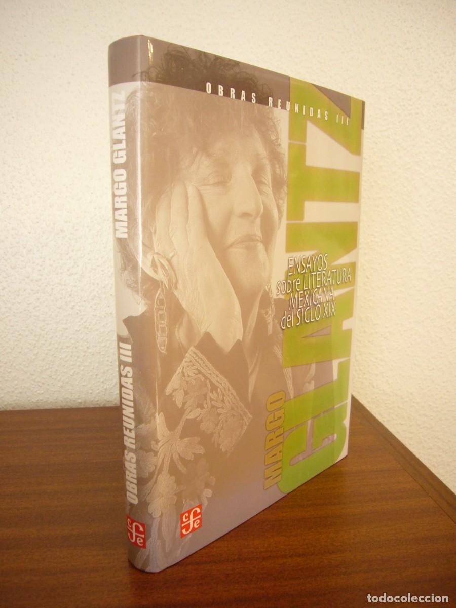 Libros de segunda mano: MARGO GLANTZ: OBRAS REUNIDAS, III: ENSAYOS SOBRE LITERATURA MEXICANA DEL SIGLO XIX (FCE, 2010) NUEVO