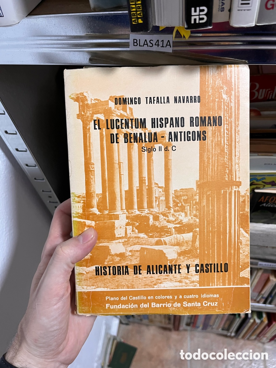 Libri di seconda mano: Blas41A DOMINGO TAFALLA NAVARRO EL LUCENTUM HISPANO ROMANO DE BENALUA - ANTIGONS siglo II d.c.