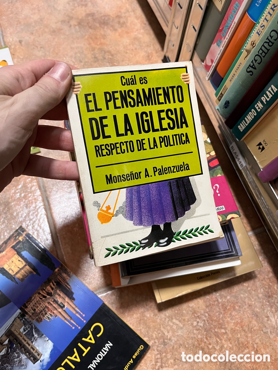 Libros de segunda mano: Blas44B Cu&aacute;l es EL PENSAMIENTO DE LA IGLESIA RESPECTO DE LA POLITICA Monse&ntilde;or A. Palenzuela
