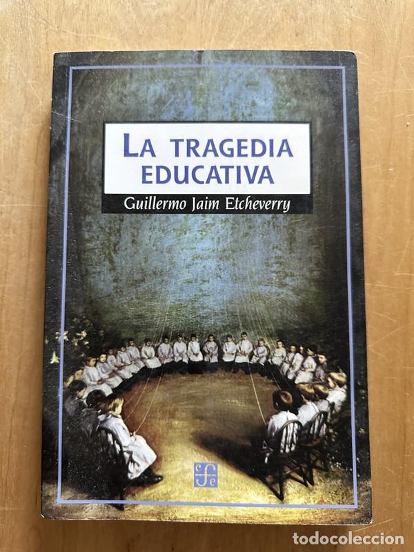 Libros de segunda mano: La tragedia educativa - Jaim Etcheverry, Guillermo - Foto 1