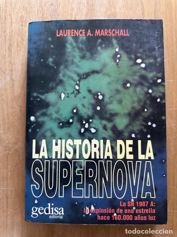 Libros de segunda mano: La historia de la supernova - Marschall, Laurence A. - Foto 1