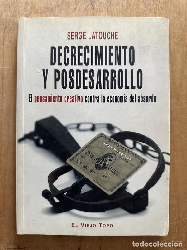 Libros de segunda mano: Decrecimiento y posdesarrollo - Latouche, Serge - Foto 1