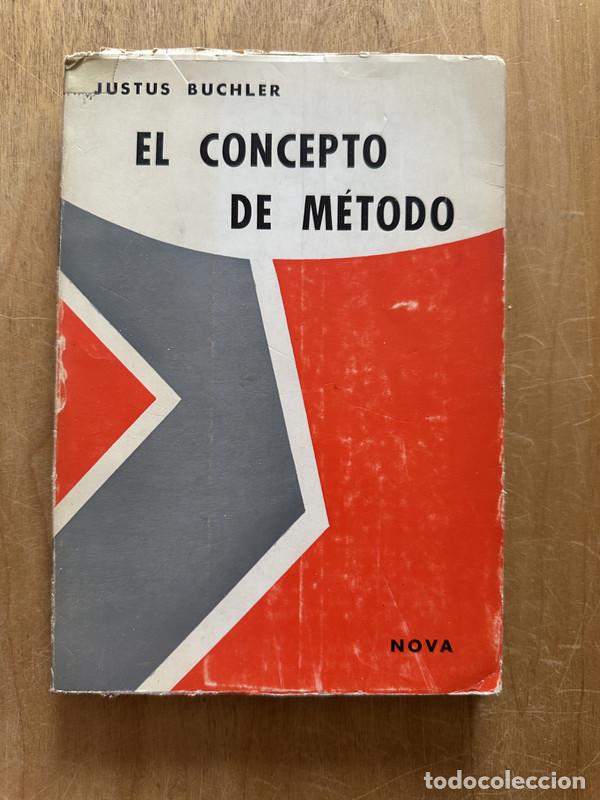 Libros de segunda mano: El concepto de metodo - Buchler, Justus - Foto 1