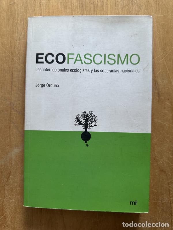 Libros de segunda mano: Ecofascismo - Orduna, Jorge - Foto 1