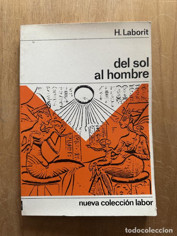Libros de segunda mano: Del sol al hombre - Laborit, H. - Foto 1