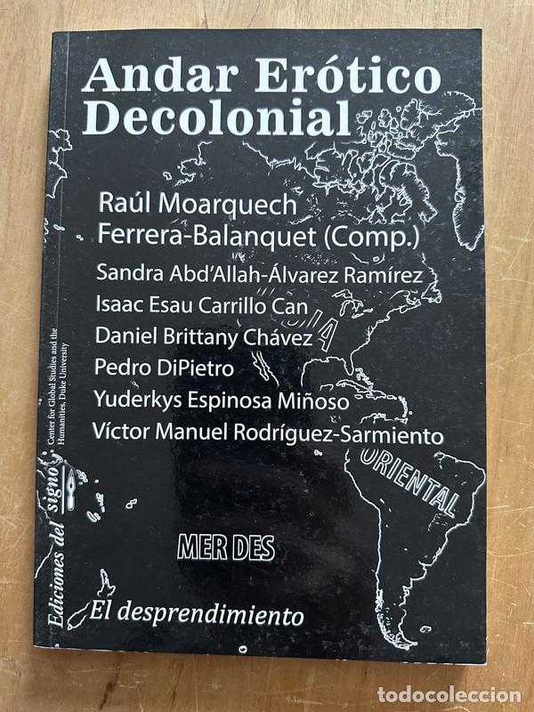 Libros de segunda mano: Andar Erotico decolonial - Moarquech, Raul; Ferrera- Balanquet (comp.) - Foto 1