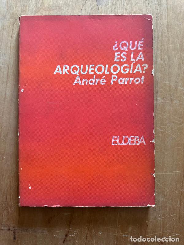 Libros de segunda mano: Que es la arqueologia - Parrot, Andre - Foto 1