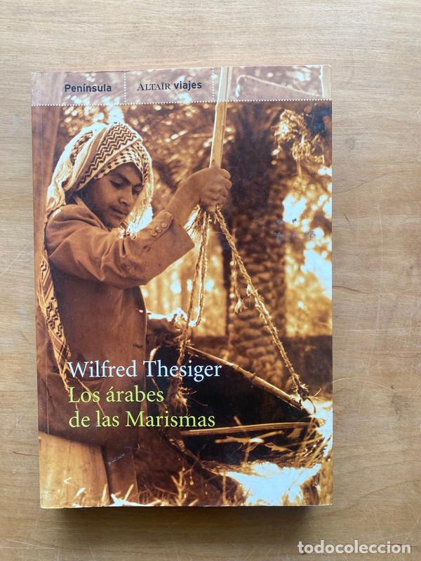 Libros de segunda mano: Los arabes de las marismas - Thesiger, Wilfred - Foto 1