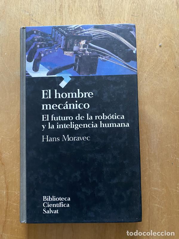 Libros de segunda mano: El hombre mecanico b - Moravec, Hans - Foto 1