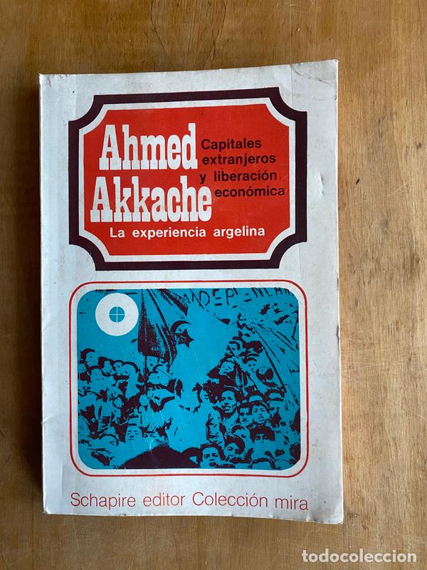 Livres d'occasion: Capitales extranjeros y liberacion economica. La experiencia argelina - Akkache, Ahmed