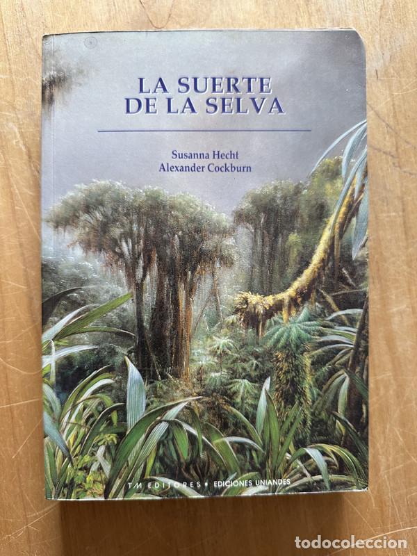 Livres d'occasion: La suerte de la selva - Hecht, Susanna; Cockburn, Alexander