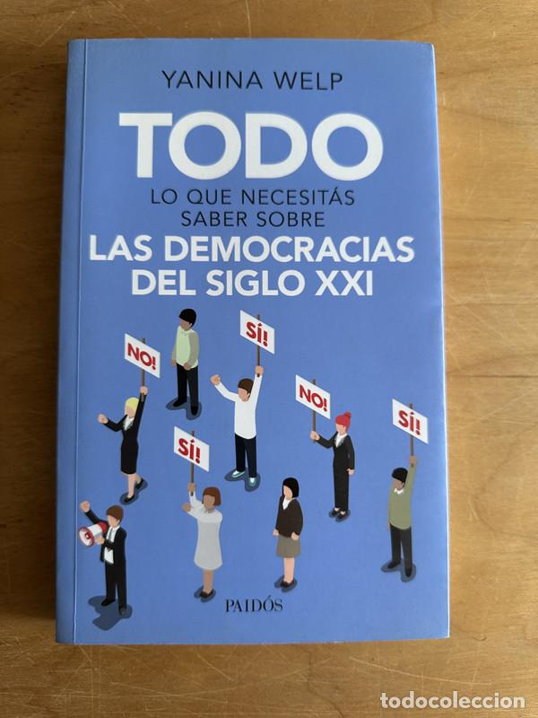 Second hand books: Todo lo que necesitas saber sobre las democracias del siglo XXI - Welp, Yanina