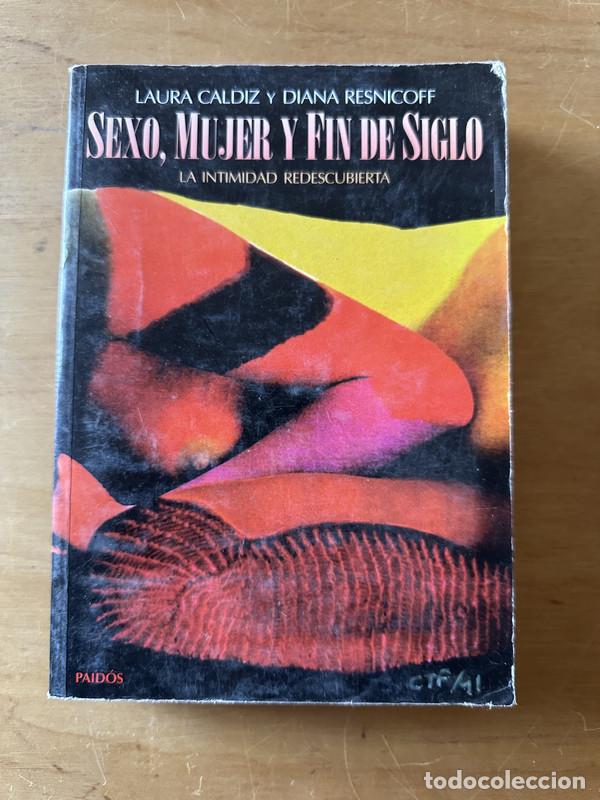 Second hand books: Sexo, mujer y fin de siglo - Caldiz, Laura; Resnicoff, Diana