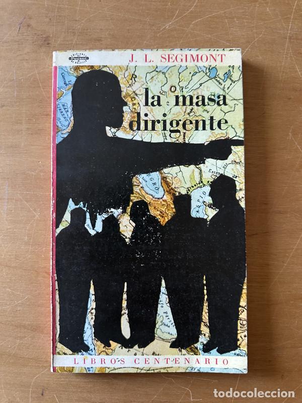 Second hand books: La masa dirigente - Segimont, J. L.