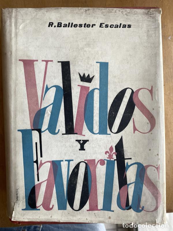 Libros de segunda mano: Validos y favoritas - Ballester Escalas, R. - Foto 1